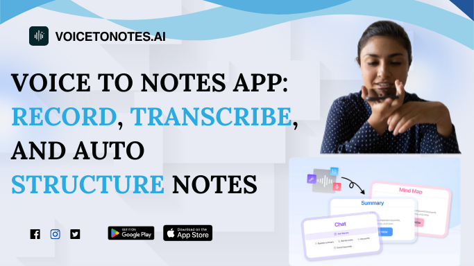 Voice To Notes App: Record, Transcribe, and Auto Structure Notes